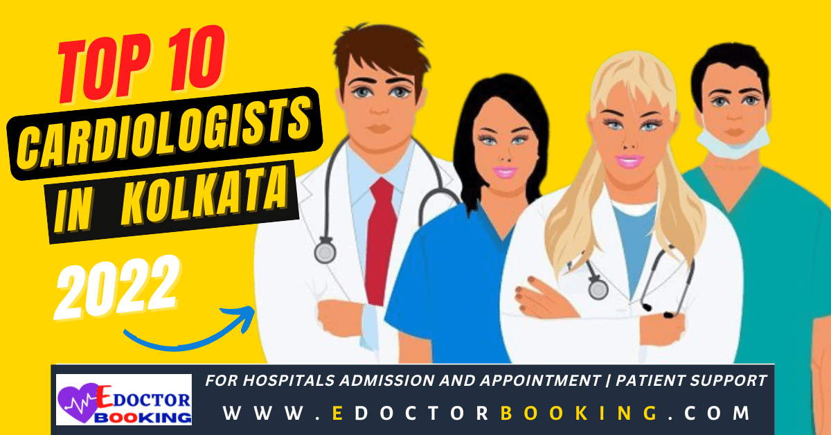 Top 10 Cardiologists in Kolkata west Bengal - Best Cardiologist in Kolkata
