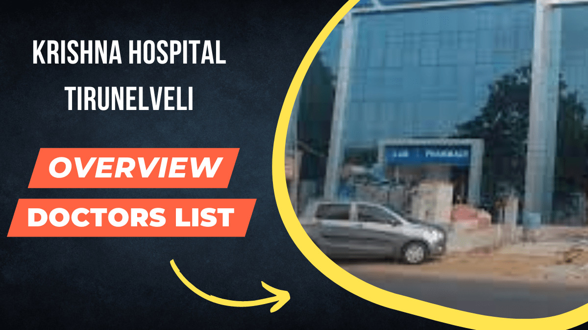 krishna hospital Tirunelveli Doctor List - krishna hospital Tirunelveli Chennai